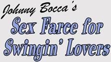 Johnny Boca's Sexy Farce for Swingin' Lovers