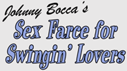 Johnny Boca's Sexy Farce for Swingin' Lovers